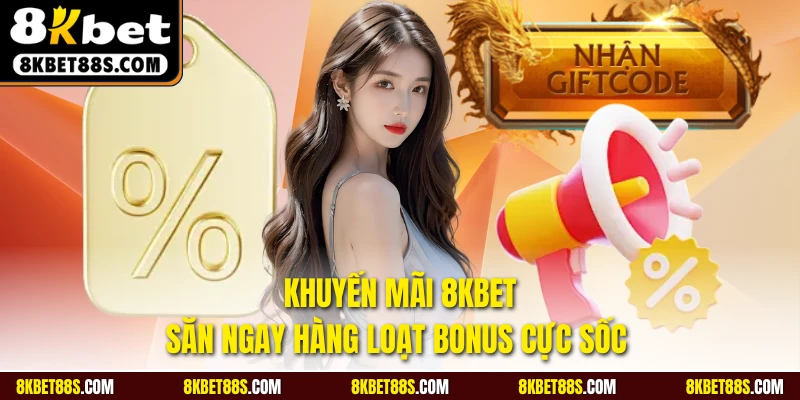 Khuyến mãi 8KBET
