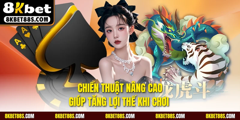Chiến thuật nâng cao giúp tăng lợi thế khi chơi 
